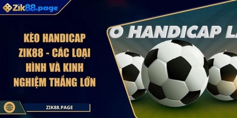 kèo Handicap ZIK88
