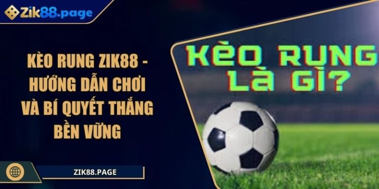 Kèo rung ZIK88