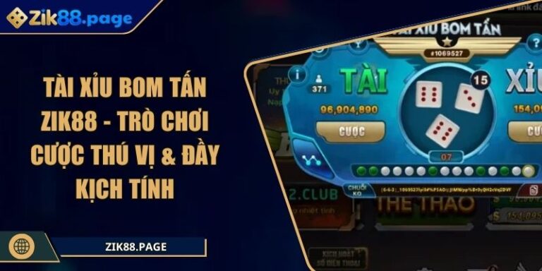Tài Xỉu Bom Tấn ZIK88