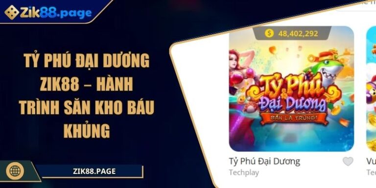 Tỷ phú đại dương Zik88