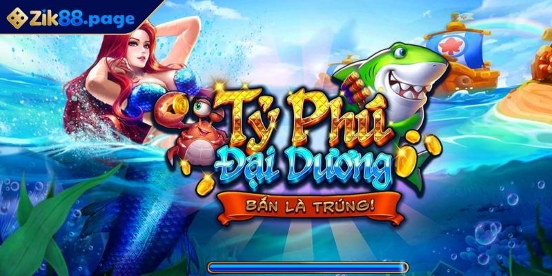 Tỷ Phú Đại Dương Zik88 – Hành Trình Săn Kho Báu Khủng 1 Tỷ phú đại dương Zik88 có điểm gì hấp dẫn