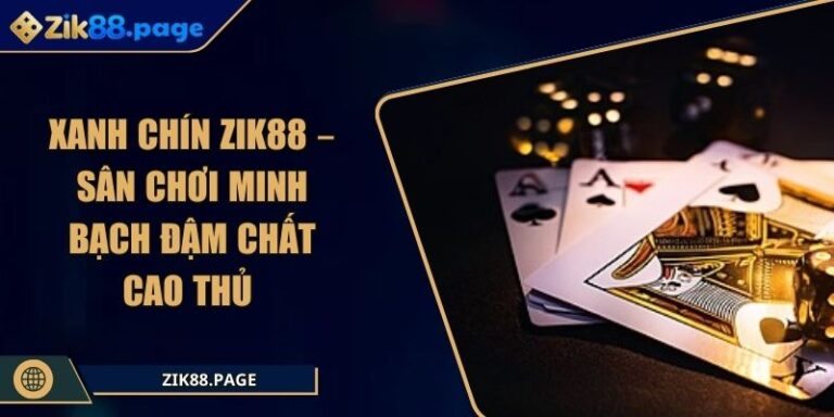 Xanh chín Zik88