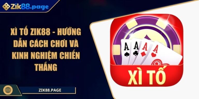 Xì Tố ZIK88